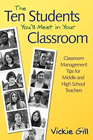 the ten students you ll meet in your classroom classroom management tips for middle and high school teachers