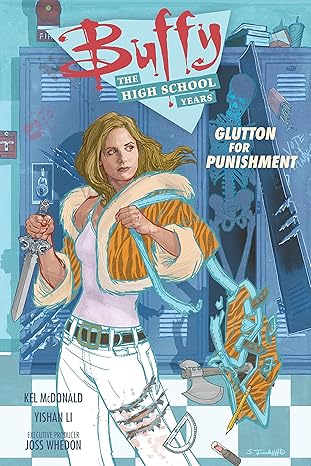 buffy the high school years glutton for punishment 1st edition kel mcdonald ,joss whedon ,yishan li