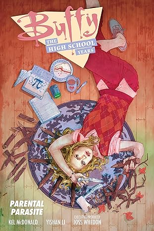 buffy the high school years parental parasite 1st edition kel mcdonald ,joss whedon ,yishan li ,rod espinosa