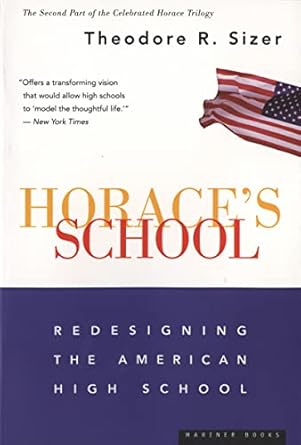 horace s school redesigning the american high school 1st edition theodore r. sizer 0395755344, 978-0395755341