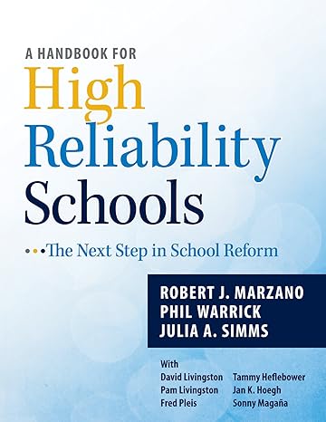 a handbook for high reliability schools the next step in school reform 1st edition robert j. marzano ,phil