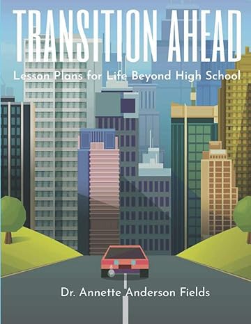 transition ahead lesson plans for life beyond high school 1st edition dr. annette fields 0578658402,