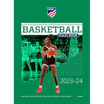 2023 2024 nfhs basketball official rule book national federation high school paperback 1st edition nfhs