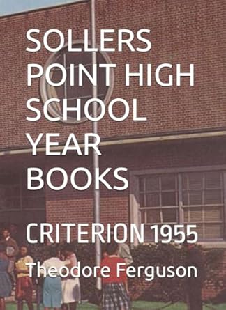 sollers point high school year books criterion 1955 1st edition theodore ferguson 979-8854726290