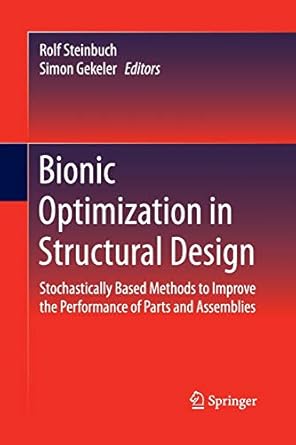 bionic optimization in structural design stochastically based methods to improve the performance of parts and