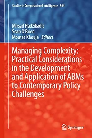 managing complexity practical considerations in the development and application of abms to contemporary