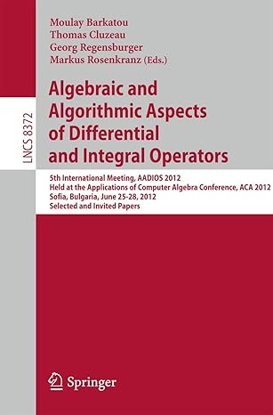 algebraic and algorithmic aspects of differential and integral operators 5th international meeting aadios