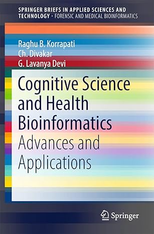 cognitive science and health bioinformatics advances and applications 1st edition raghu b korrapati ,ch