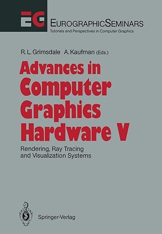 advances in computer graphics hardware v rendering ray tracing and visualization systems 1st edition richard