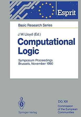 computational logic symposium proceedings brussels november 13/14 1990 1st edition j w lloyd 364276276x,