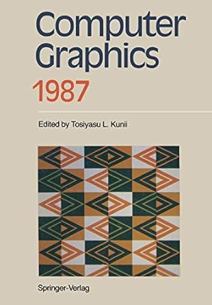 computer graphics 1987 proceedings of cg international 87 1st edition tosiyasu l kunii 4431680594,