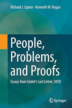 people problems and proofs essays from g dels lost letter 2010 1st edition richard j lipton ,kenneth w regan