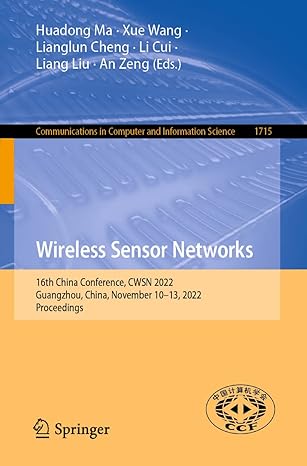 wireless sensor networks 16th china conference cwsn 2022 guangzhou china november 10 13 2022 proceedings 1st