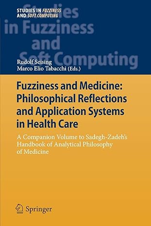 fuzziness and medicine philosophical reflections and application systems in health care a companion volume to