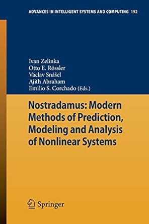 nostradamus modern methods of prediction modeling and analysis of nonlinear systems 2013th edition ivan