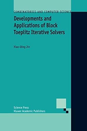 developments and applications of block toeplitz iterative solvers 1st edition xiao qing jin 9048161061,