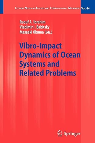 vibro impact dynamics of ocean systems and related problems 1st edition raouf a ibrahim ,v i babitsky