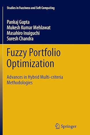 fuzzy portfolio optimization advances in hybrid multi criteria methodologies 1st edition pankaj gupta ,mukesh