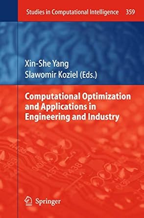 computational optimization and applications in engineering and industry 1st edition xin she yang ,slawomir