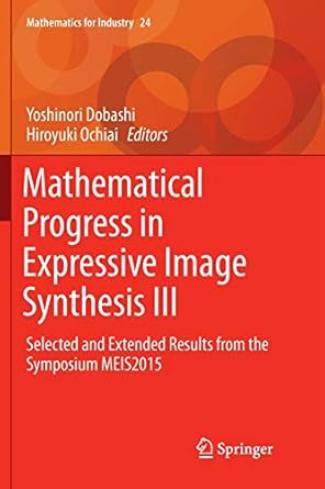 mathematical progress in expressive image synthesis iii selected and extended results from the symposium