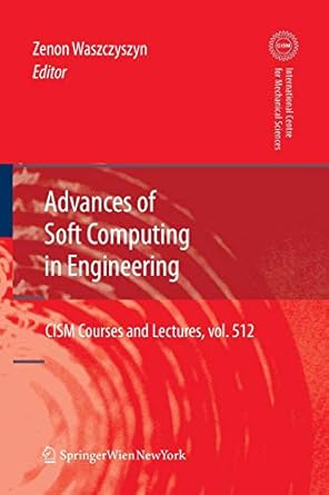 advances of soft computing in engineering 2010th edition zenon waszczyszyn 3709110963, 978-3709110966