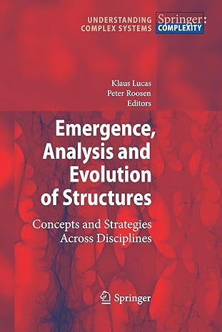 emergence analysis and evolution of structures concepts and strategies across disciplines 2010th edition