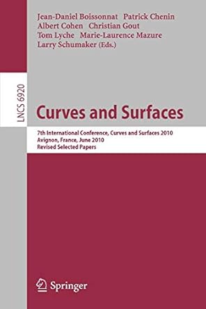 curves and surfaces 7th international conference avignon france june 24 30 2010 revised selected papers