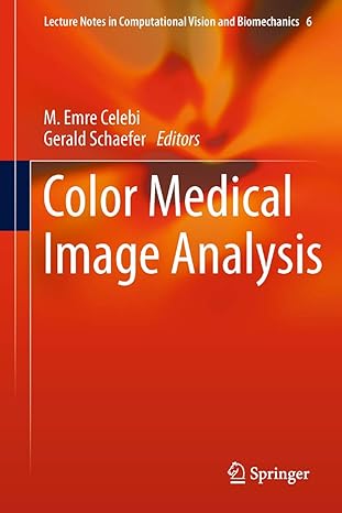 color medical image analysis 2013th edition m emre celebi ,gerald schaefer 940178129x, 978-9401781299