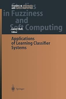 applications of learning classifier systems 1st edition larry bull 3642535593, 978-3642535598