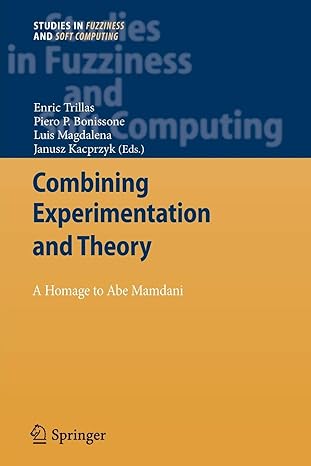 combining experimentation and theory a hommage to abe mamdani 2012th edition enric trillas ,piero p bonissone