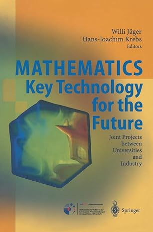 mathematics key technology for the future joint projects between universities and industry 1st edition willi