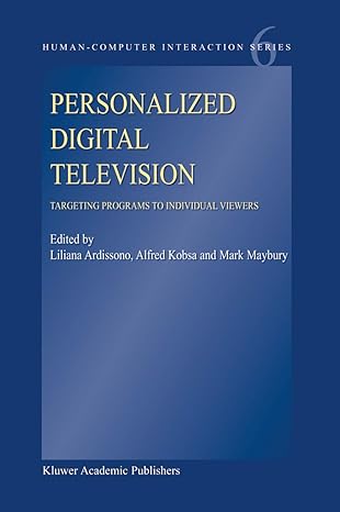 personalized digital television targeting programs to individual viewers 1st edition liliana ardissono