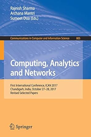 computing analytics and networks first international conference ican 2017 chandigarh india october 27 28 2017