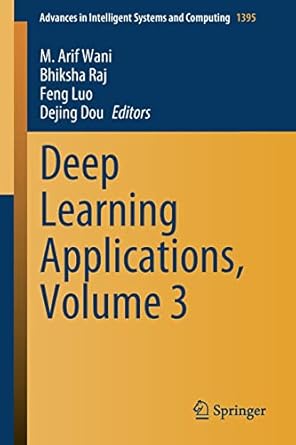 deep learning applications volume 3 1st edition m arif wani ,bhiksha raj ,feng luo ,dejing dou 9811633568,