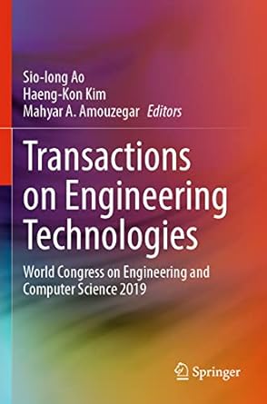 transactions on engineering technologies world congress on engineering and computer science 2019 1st edition