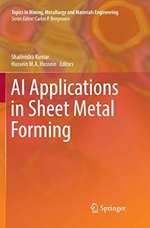 ai applications in sheet metal forming 1st edition shailendra kumar ,hussein m a hussein 9811095744,