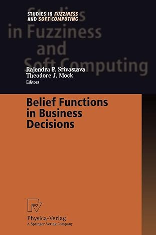 belief functions in business decisions 1st edition rajendra p srivastava ,theodore j mock 3790825034,