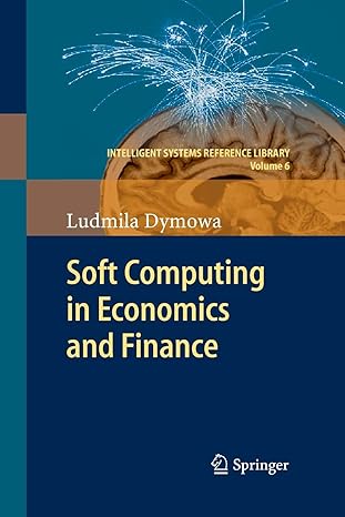 soft computing in economics and finance 2011th edition ludmila dymowa 3642423264, 978-3642423260