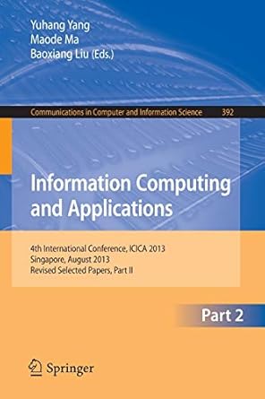 information computing and applications 4th international conference icica 2013 singapore august 16 18 2013