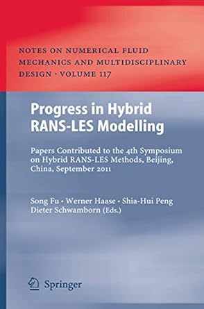 progress in hybrid rans les modelling papers contributed to the 4th symposium on hybrid rans les methods