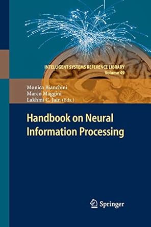 handbook on neural information processing 1st edition monica bianchini ,marco maggini ,lakhmi c jain