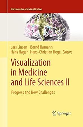 visualization in medicine and life sciences ii progress and new challenges 1st edition lars linsen ,hans