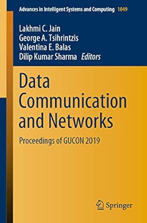 data communication and networks proceedings of gucon 2019 1st edition lakhmi c jain ,george a tsihrintzis