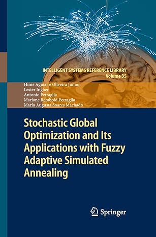 stochastic global optimization and its applications with fuzzy adaptive simulated annealing 2012th edition