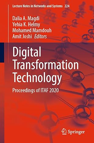 digital transformation technology proceedings of itaf 2020 1st edition dalia a magdi ,yehia k helmy ,mohamed