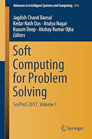 soft computing for problem solving socpros 2017 volume 1 1st edition jagdish chand bansal ,kedar nath das