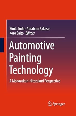 automotive painting technology a monozukuri hitozukuri perspective 1st edition kimio toda ,abraham salazar