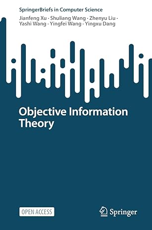 objective information theory 1st edition jianfeng xu ,shuliang wang ,zhenyu liu ,yashi wang ,yingfei wang