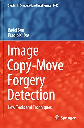 image copy move forgery detection new tools and techniques 1st edition badal soni ,pradip k das 981169043x,