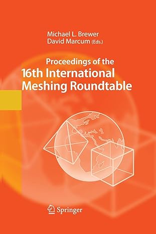 proceedings of the 16th international meshing roundtable 2008th edition michael l brewer ,david marcum